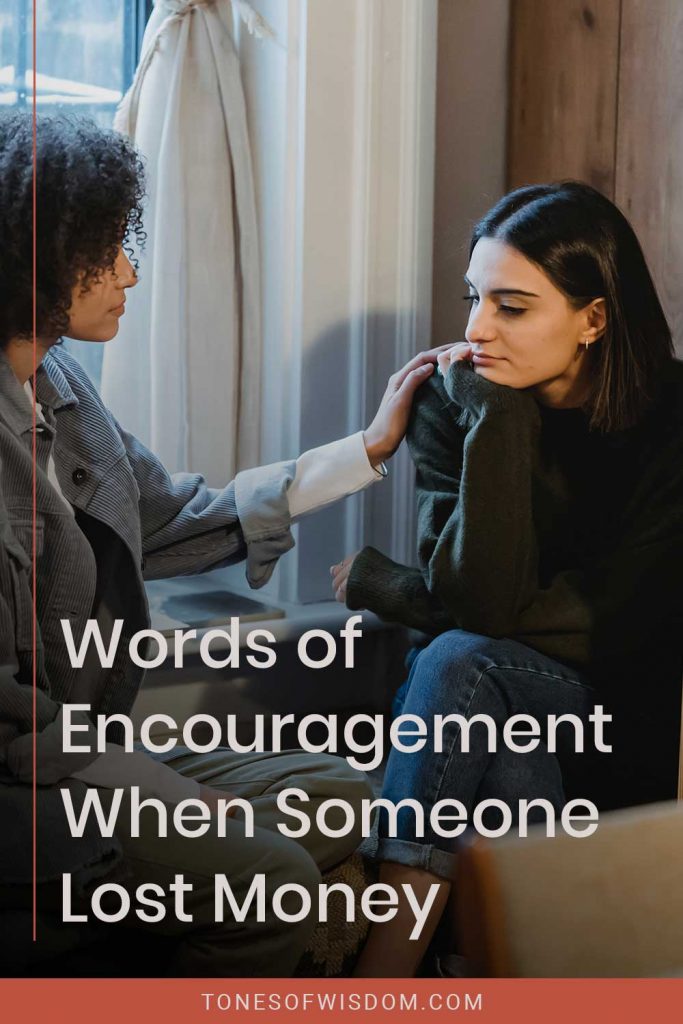 words-of-encouragement-when-someone-lost-money-tones-of-wisdom