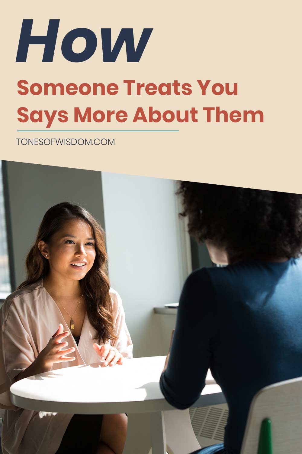 Woman smiling and looking at another woman sitting in front of her - How Someone Treats You Says More About Them?