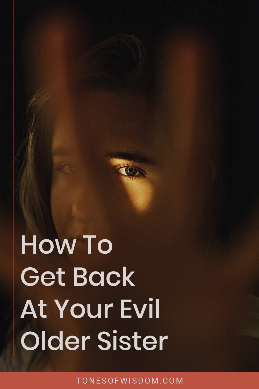 How To Get Back At Your Evil Older Sister