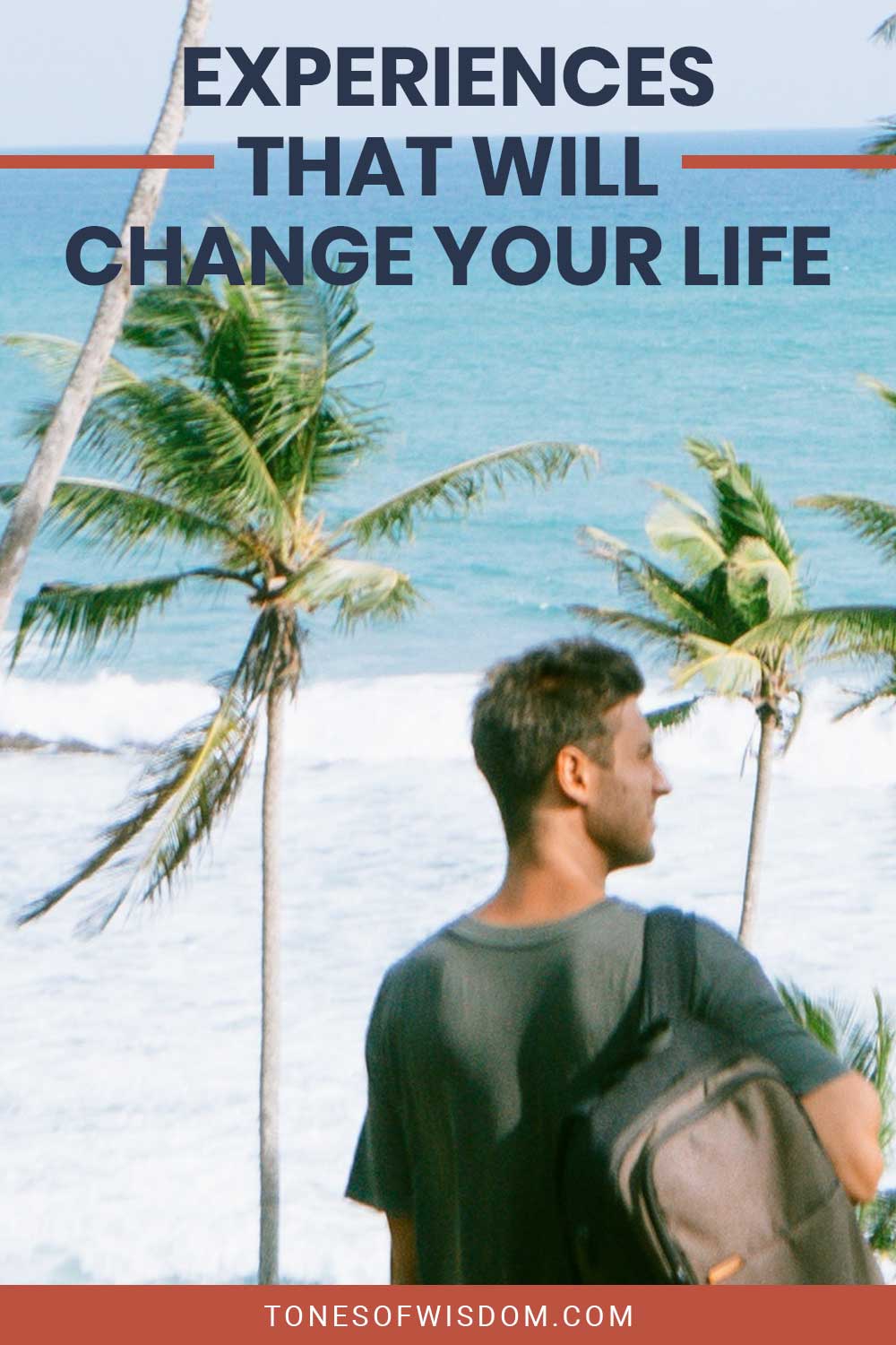 Experiences that will Change your Life