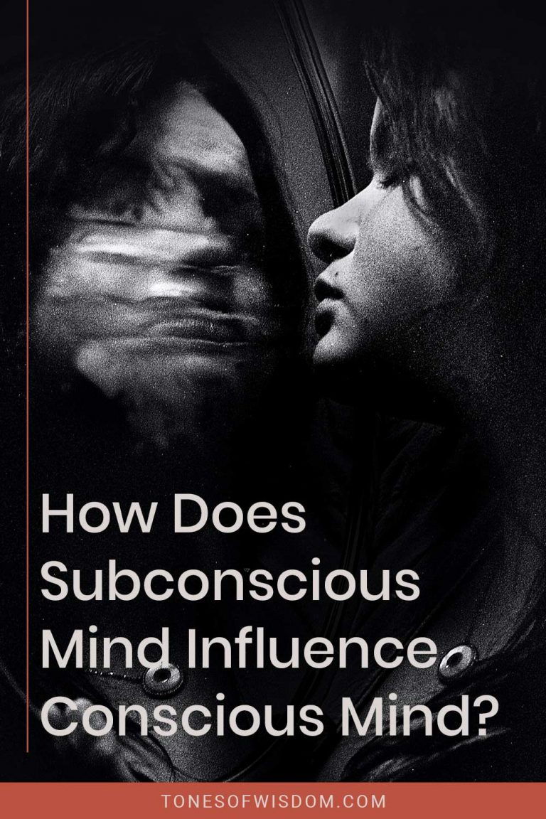 How Does Subconscious Mind Influence Conscious Mind? - Tones of Wisdom