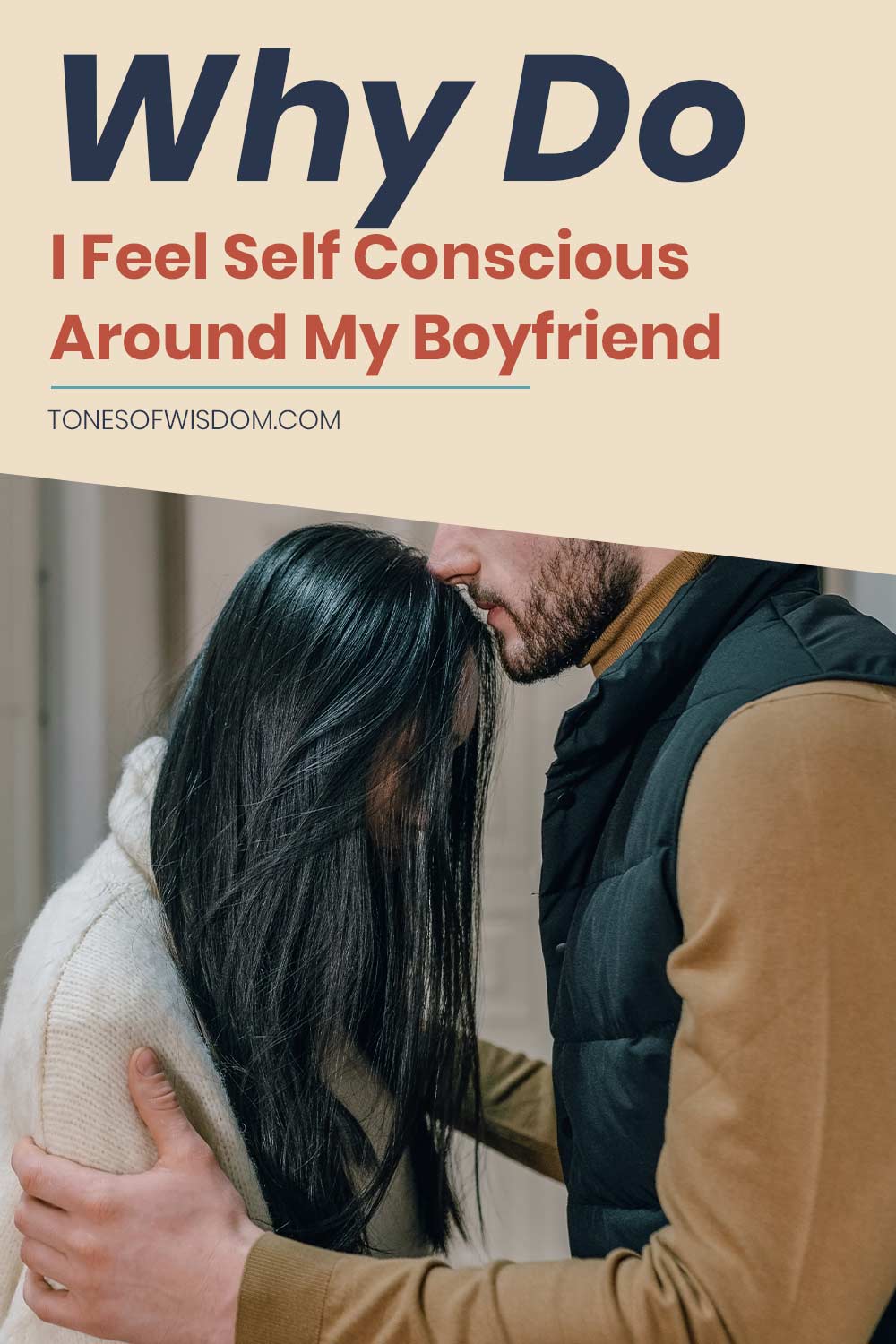 Why Do I Feel Self Conscious Around My Boyfriend